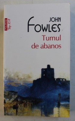 TURNUL DE ABANOS de JOHN FOWLES , 2018 foto