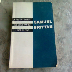A RESTATEMENT OF ECONOMIC LIBERALISM - SAMUEL BRITTAN (CARTE IN LIMBA ENGLEZA)