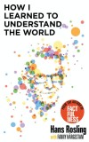 How I Learned to Understand the World | Hans Rosling, 2017