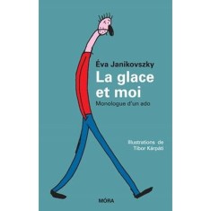 La glace et moi - Janikovszky &Eacute;va