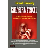 Cultura fricii &ndash; Frank Furedi, 2022, Antet