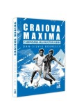 Cumpara ieftin Craiova Maxima, campioana mai multor iubiri