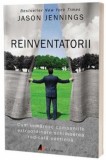 Reinventatorii - Jason Jennings - Editura Act si Politon