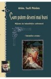 Cum putem deveni mai buni - Teofil Paraian