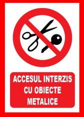 placuta accesul interzis cu obiecte metalice foto