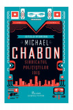 Sindicatul polițiștilor idiș - Michael Chabon