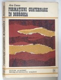 FORMATIUNI CUATERNARE IN DOBROGEA ( LOESSURI SI PALEOSOLURI ) de ANA CORNEA , 1970 *MINIMA UZURA