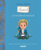 Mozart și curcubeul muzical - Hardcover - Cristina Andone - Nemira