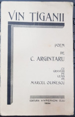 VIN TIGANII de C. ARGINTARU , CU GRAVURI PE LEMN DE MARCEL OLINESCU 1934 foto