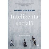 Inteligenta sociala. Noua stiinta a relatiilor umane. Editia a II-a, revizuita - Daniel Goleman