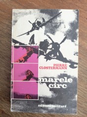 Marele Circ - Pierre Clostermann , aviatie / R2P2S