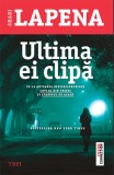 Ultima ei clipa - Shari Lapena - Trei