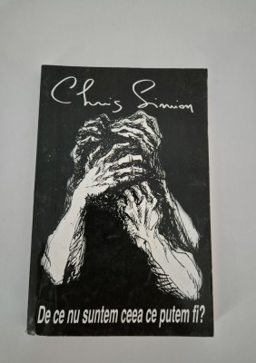 Chris Simion Carte cu autograf De ce nu suntem ceea ce putem fi foto