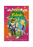 Cele mai frumoase Fabule - Paperback brosat - Alecu Donici, George Top&icirc;rceanu, Gheorghe Asachi, Ion Luca Caragiale, Jean de La Fontaine, Gheorghe Sion