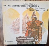 Disc vinil povesti - Taina celor trei feciori ) F&icirc;nt&icirc;nă uitată EX+ ( cu ceva probleme in redare )