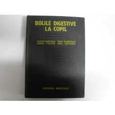 Bolile Digestive La Copil - Louis Turcanu Ioan Simedrea Dorel Tanase Emil Oste, 20179