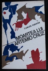 Carlos Fuentes - Moartea lui Artemio Cruz foto