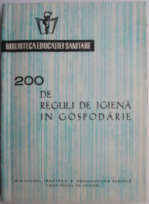 200 de reguli de igiena in gospodarie &amp;ndash; V. Dumitrescu, Gh. Romanescu foto