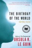 The Birthday of the World: And Other Stories