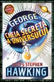 Cumpara ieftin George Si Cheia Secreta A Universului, Stephen Hawking, Lucy Hawking - Editura Humanitas