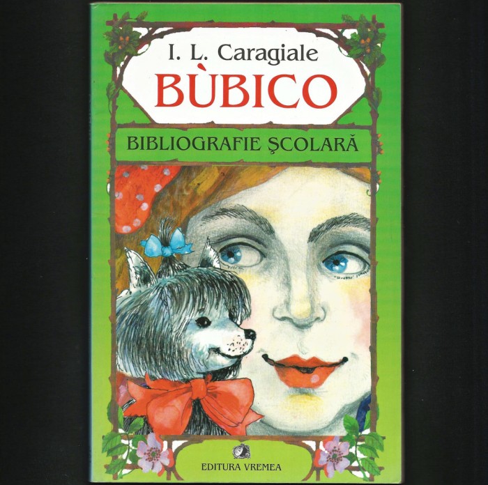 BUBICO - ION LUCA CARAGIALE - BIBLIOGRAFIE ȘCOLARĂ - DL. GOE, SCHIȚE, ETC.
