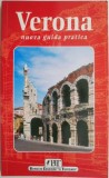 Verona. Ghid Practic Renzo Chiarelli - Carte Nouă/Anticariat