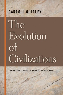 The Evolution of Civilizations: An Introduction to Historical Analysis