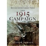 British Expeditionary Force - The 1915 Campaign