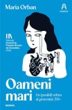 Oameni mari - Paperback brosat - Maria Orban - Nemira