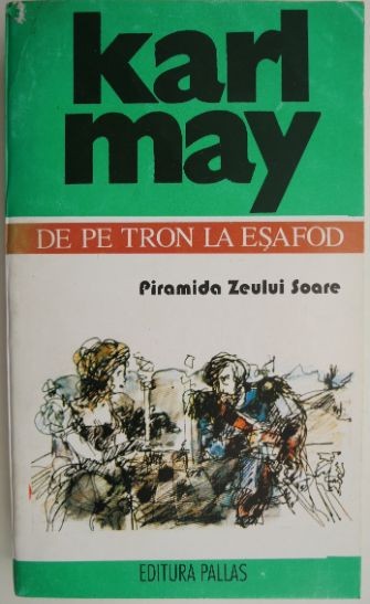 Opere 2. Piramida Zeului Soare &ndash; Karl May