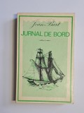 Jurnal de bord &ndash; Aut. Jean Bart, Ed. Minerva, 1974