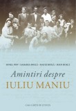 Amintiri despre Iuliu Maniu &ndash; Ionel Pop, carte