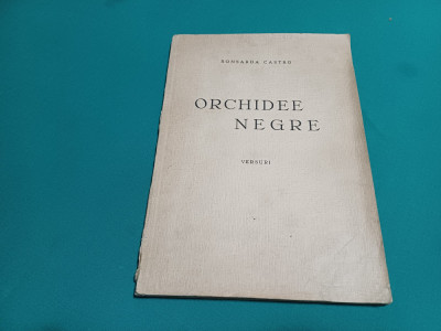 ORCHIDEE NEGRE * RONSARDA CASTRO /CU DEDICAȚIE ȘI AUTOGRAF /1935 * foto
