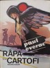 Rapa cu Cartofi. Teatru Scurt - Paul Everac (1994) Editura Ministerului de Interne, 238 pagini