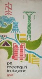 Pe Meleaguri Trotusene, Ghid Victor Birladeanu, 1969, Meridiane, Geografie Romania, Carte Veche