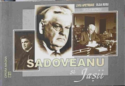 SADOVEANU SI IASII-LIVIU APETROAIE, OLGA RUSU, CECILIA MATINCU foto