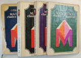 MATEMATICI CLASICE SI MODERNE , VOL. I - IV de CAIUS IACOB....C. ZIDAROIU , 1978 - 1983 *PREZINTA URME DE UZURA