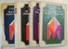 MATEMATICI CLASICE SI MODERNE , VOL. I - IV de CAIUS IACOB....C. ZIDAROIU , 1978 - 1983 *PREZINTA URME DE UZURA