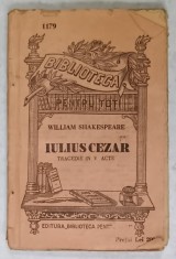 IULIUS CEZAR , TRAGEDIE IN 5 ACTE de WILLIAM SHAKESPEARE , EDITIE INTERBELICA, COPERTA UZATA foto