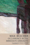 Occurrence in the Immediate Unreality | Max Blecher, University Of Plymouth Press