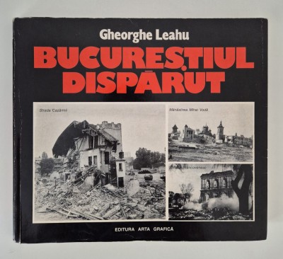 Gheorghe Leahu Bucurestiul disparut foto