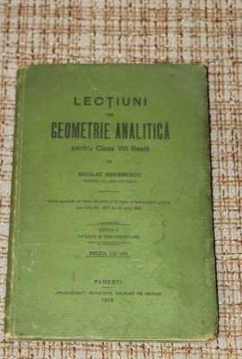 Niculaie Abramescu Lectiuni de geometrie analitica pentru clasa VIII reala 1912 manual vechi de matematica foto