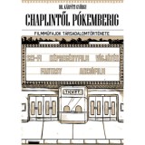 Chaplintől P&oacute;kemberig - Filmműfajok t&aacute;rsadalomt&ouml;rt&eacute;nete - Dr. K&aacute;rp&aacute;ti Gy&ouml;rgy