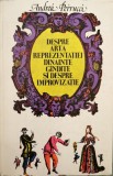 Despre arta reprezentatiei dinainte gindite si despre improvizatie &ndash; Andrea Perrucci