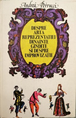 Despre arta reprezentatiei dinainte gindite si despre improvizatie &amp;ndash; Andrea Perrucci foto