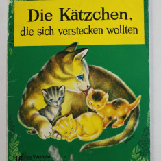 DIE KATZCHEN DIE SICH VERSTECKEN WOLLTEN , von LOUISE P. WOODCOCK , gezeichnet von ADELE WERBER und DORIS LASLO , 1973 , PREZINTA URME DE UZURA