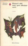 Fluturii albi mor spre sfarsitul verii - Alexandru Struteanu