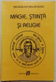 Magie, stiinta si religie - Bronislaw Malinowski