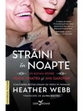 Straini in noapte. Un roman despre Frank Sinatra si Ava Gardner/Heather Webb, Corint