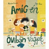 Am&iacute;g &eacute;n oviban vagyok - R&eacute;v&eacute;sz Emese